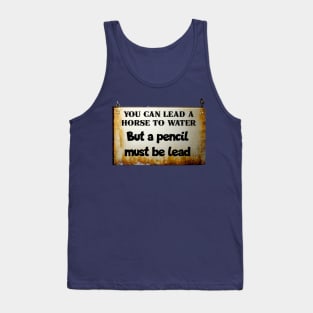 You can lead a horse to water... Tank Top